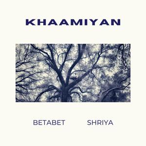 KHAAMIYAN (feat. Shriya)