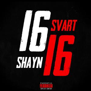 16 16 (feat. Shayn)