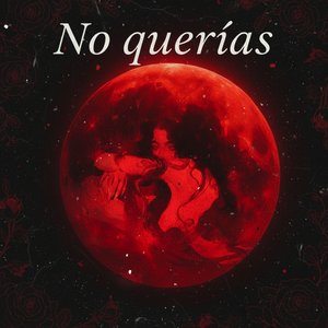 No querías