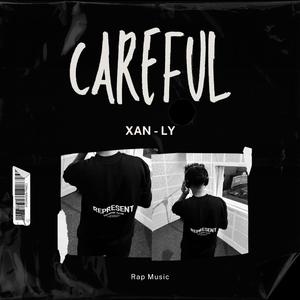 CAREFUL