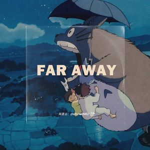 far away