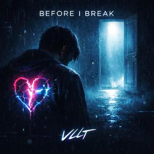 Before I Break