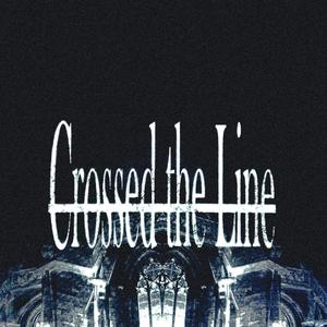 CROSSED THE LINE (feat. Colonnade)