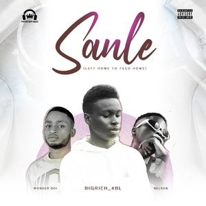 Sanle (Left Home to Feed Home)