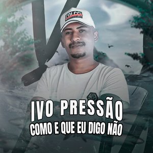 Como e Que Eu Digo Não (Bregadeira)