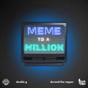 Meme to a Million (feat. Durand the Rapper)