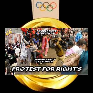 Protest For Right`s (feat. Harsh Pandt & Sangwan)