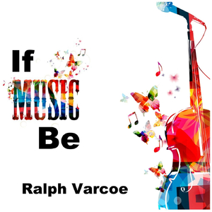 If Music Be