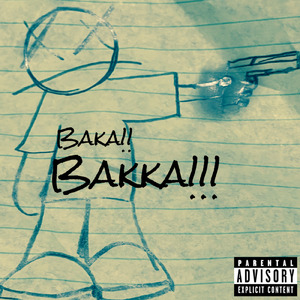 BAKA!!bakka… (feat. wick4ea)