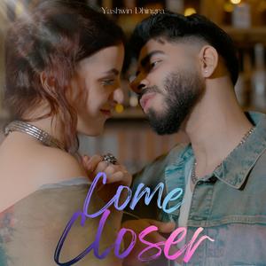 Come Closer