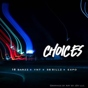 CHOICES (feat. YNT, STUY BOY BILLZ & EXPO)