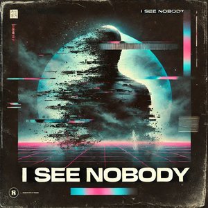 I see nobody（prod.MORROW）
