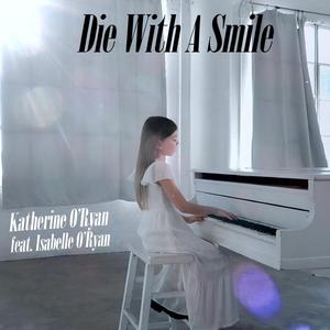 Die With A Smile (feat. Isabelle O'Ryan)