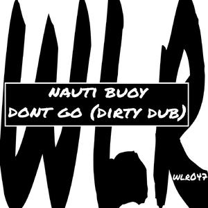 Dont Go (Dirty Dub)
