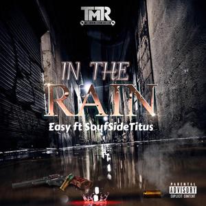 In the Rain (feat. SoufSideTitus)