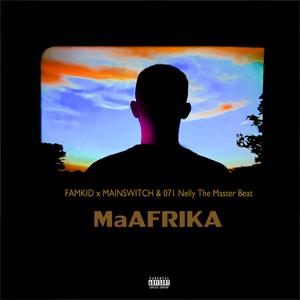 MaAFRIKA (feat. 071 Nelly The Master Beat & MAINSWITCH)