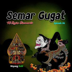 Semar Gugat EPS06, Pt. 3