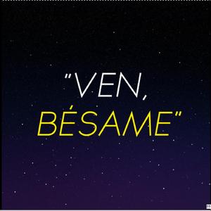 Ven Bésame