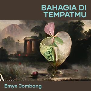 Bahagia di tempatmu