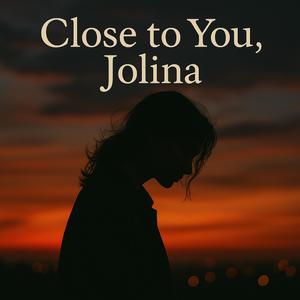 Close to You, Jolina