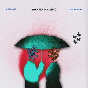 Yakhala Inhliziyo (feat. Leynarthy)