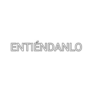 Entiéndanlo