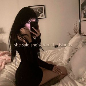 she said she´s from the islands