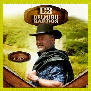 A Volta - DELMIRO BARROS