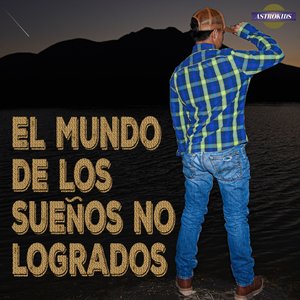 El Mundo de los Sueños No Logrados