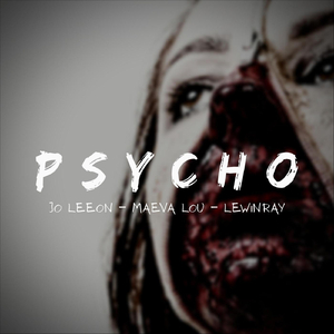 Psycho (feat. Maeva Lou & Lewinray)
