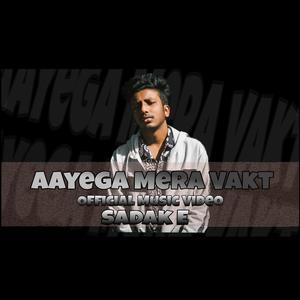 Aayega Mera Vakt