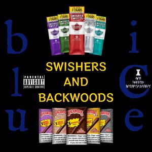 Swishers and Backwoods