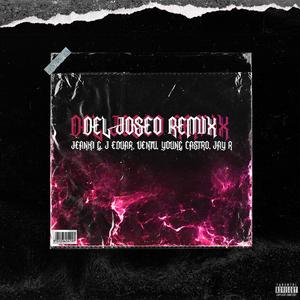 Del Joseo (feat. J Eduar, Ventu, Young Castro, JayR Oficial & Francisco Beat) (Remix)