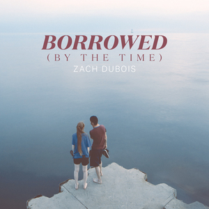 Borrowed (By the Time)