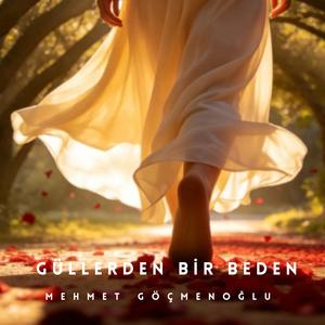 Güllerden Bir Beden