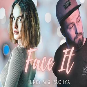Face It (feat. PachYa) (Radio Edit)
