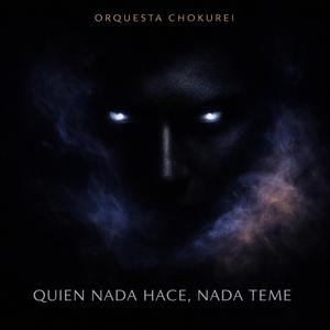 Quien Nada Hace, Nada Teme