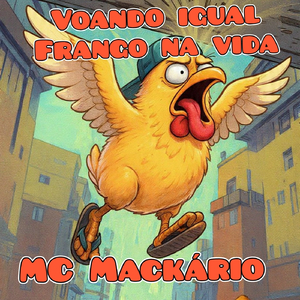 Voando Igual Frango na Vida