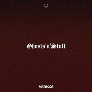 Ghost 'N' Stuff (Matroda Remix)