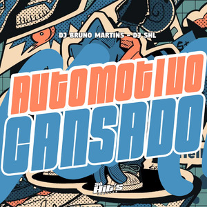 Automotivo Cansado