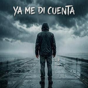 Ya Me Di Cuenta