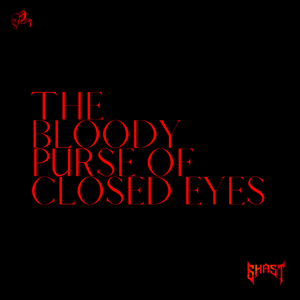 The Bloody Purse of Closed Eyes
