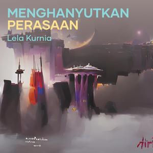 Menghanyutkan Perasaan