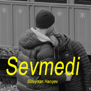 Sevmedi