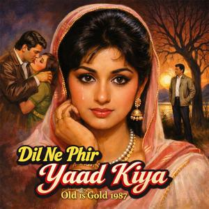 Dil Ne Phir Yaad Kiya | Sad Romantic Hindi Song