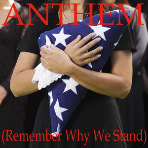 Anthem (Remember Why We Stand)