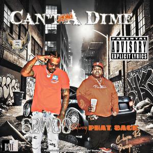 Can't Get A Dime (feat. Phat Sack, Chyna Re & Janiya)