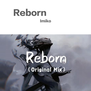 Reborn（Original Mix）