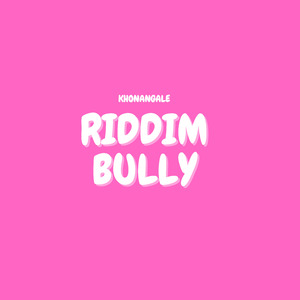 Riddim Bully