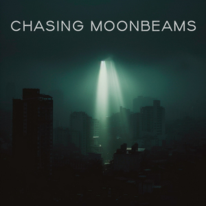 Chasing Moonbeams
